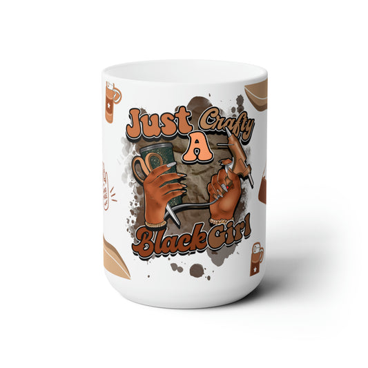 Crafty Black Girl Ceramic Coffee Mug - 15oz